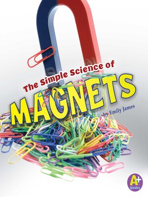 cover image of The Simple Science of Magnets